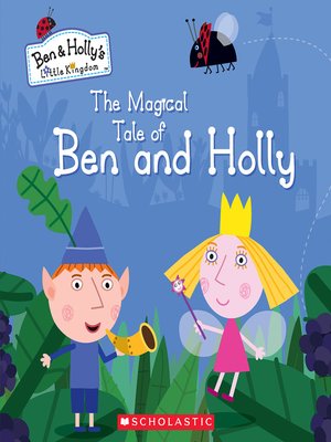 cover image of The Magical Tale of Ben and Holly